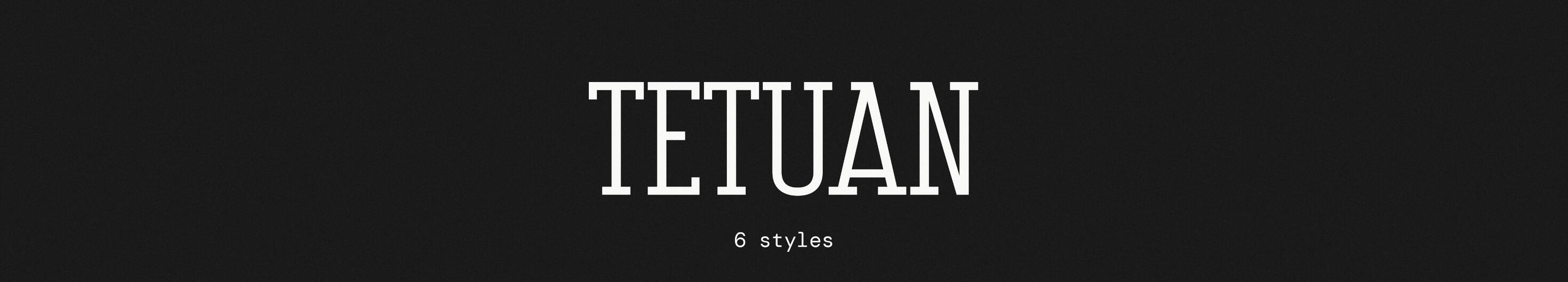Tetuan Tetuan Typeface